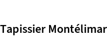Tapissier Montélimar